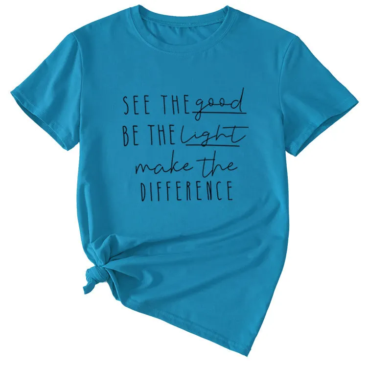 English Letter See The Good Be The Light Short-sleeved T-shirt