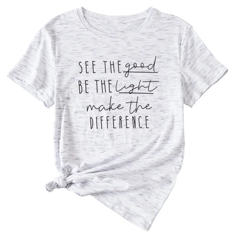 English Letter See The Good Be The Light Short-sleeved T-shirt