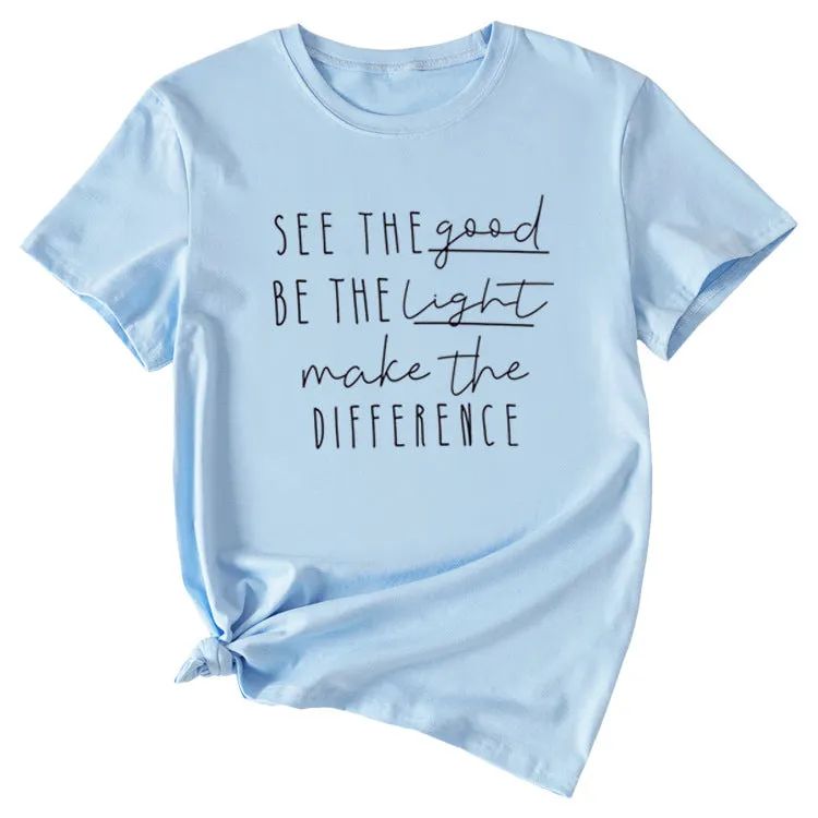 English Letter See The Good Be The Light Short-sleeved T-shirt