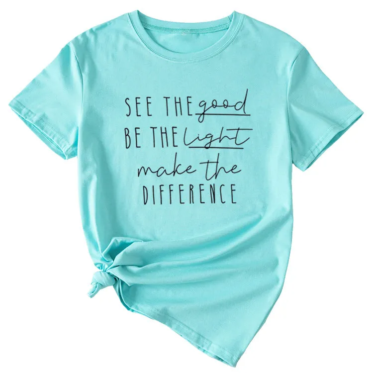 English Letter See The Good Be The Light Short-sleeved T-shirt