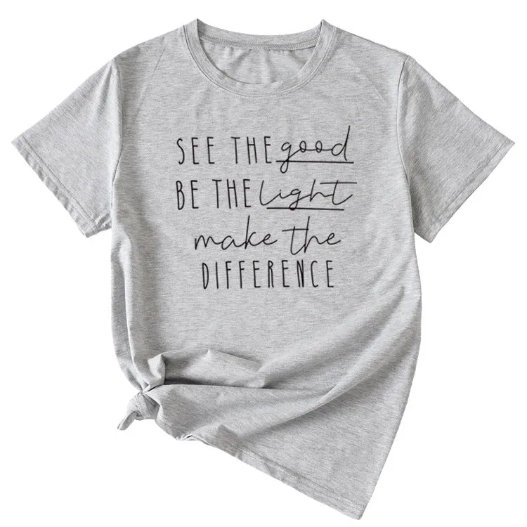 English Letter See The Good Be The Light Short-sleeved T-shirt