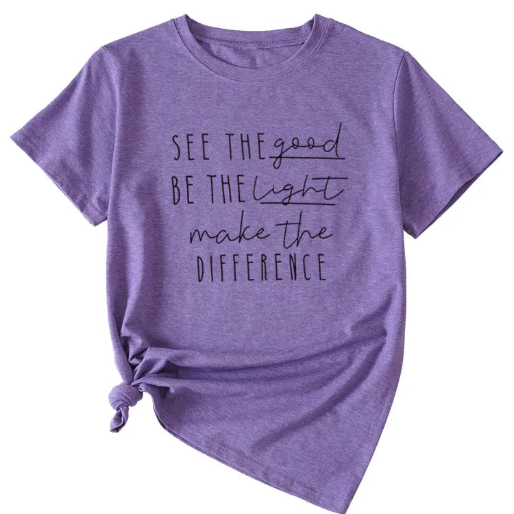 English Letter See The Good Be The Light Short-sleeved T-shirt