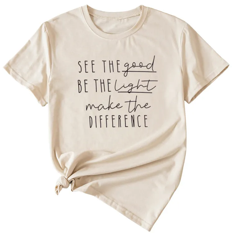 English Letter See The Good Be The Light Short-sleeved T-shirt