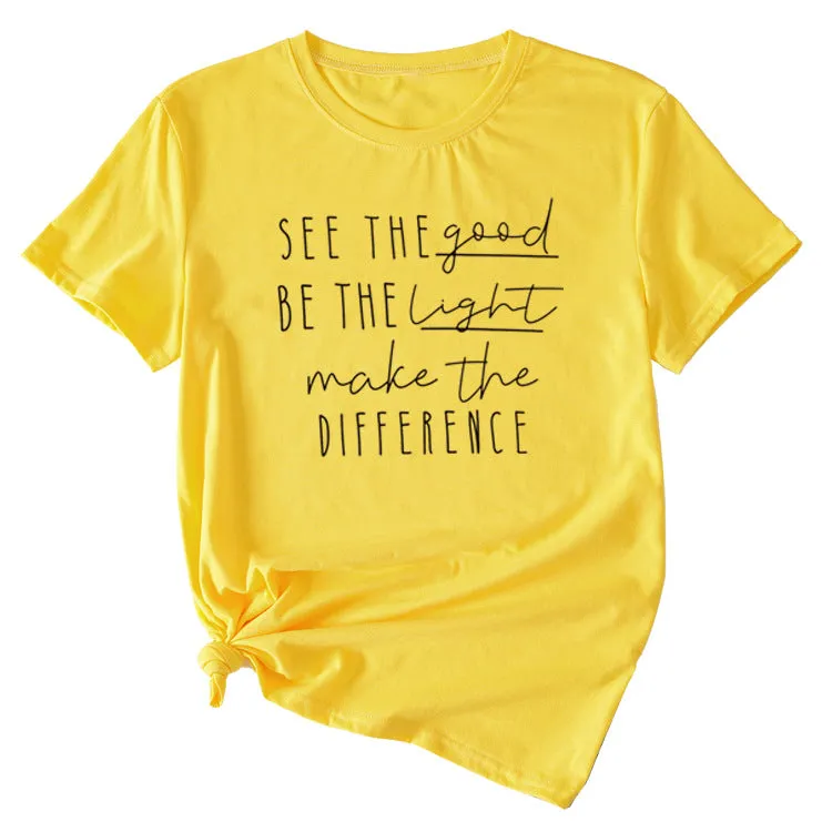 English Letter See The Good Be The Light Short-sleeved T-shirt