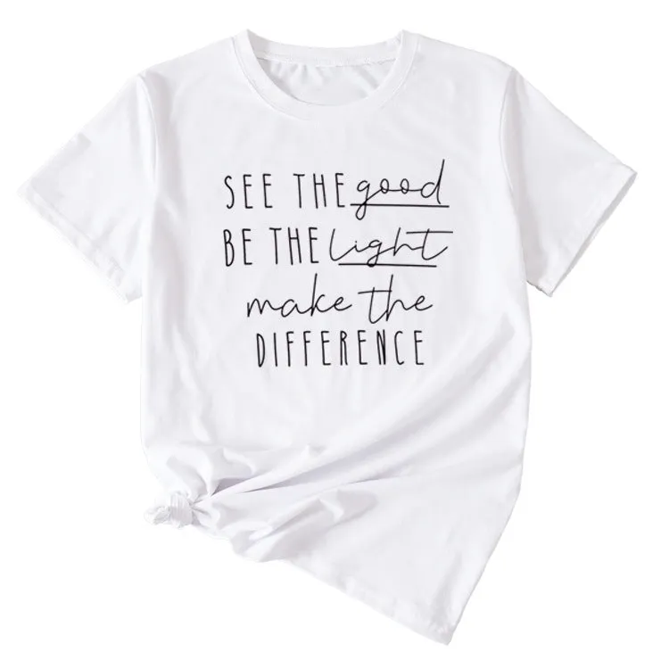 English Letter See The Good Be The Light Short-sleeved T-shirt