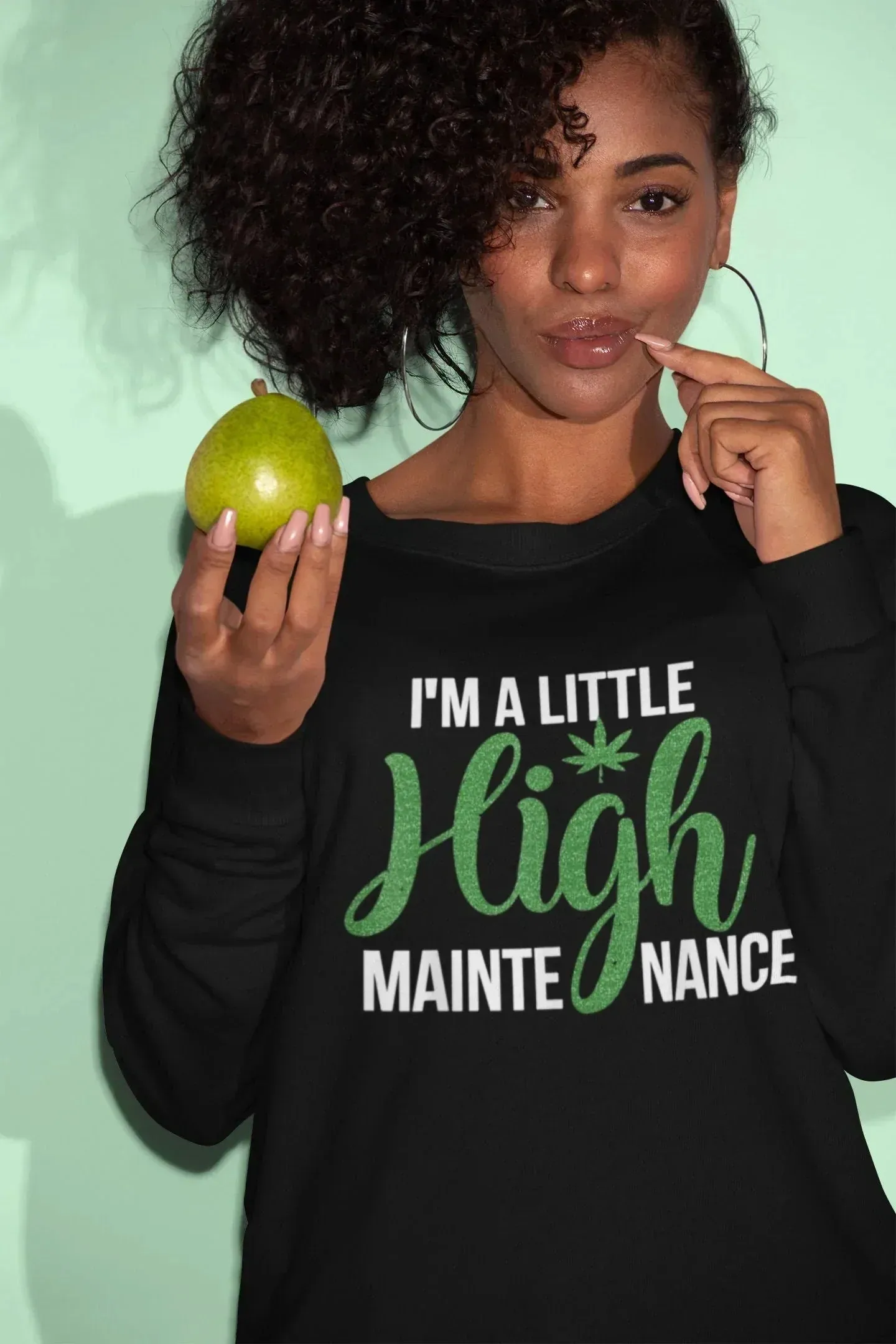 I'm a Little High Maintenance, Cute Stoner Girl Shirt