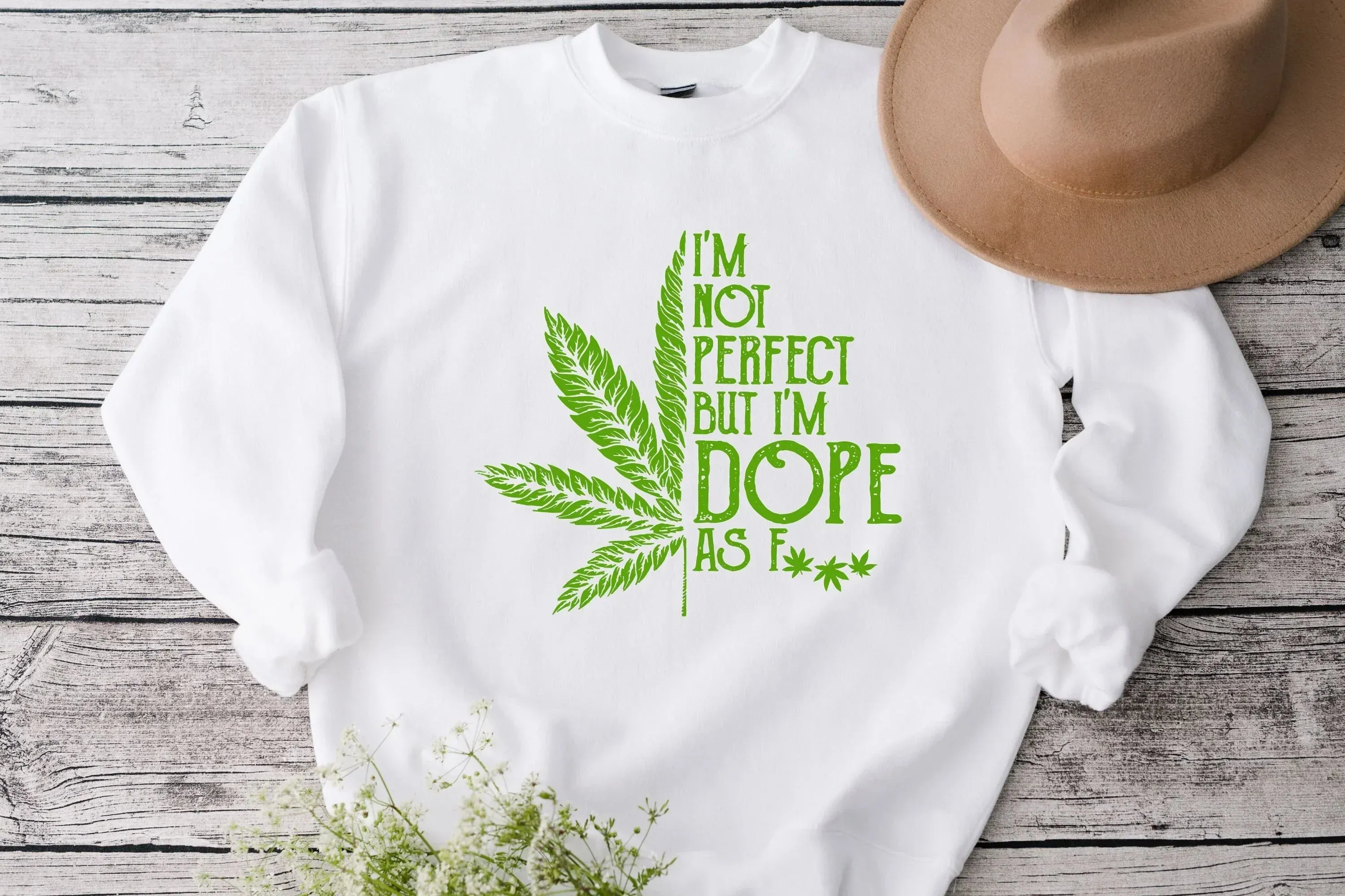 I'm not perfect but I'm Dope as F*ck, Stoner Girl Shirt