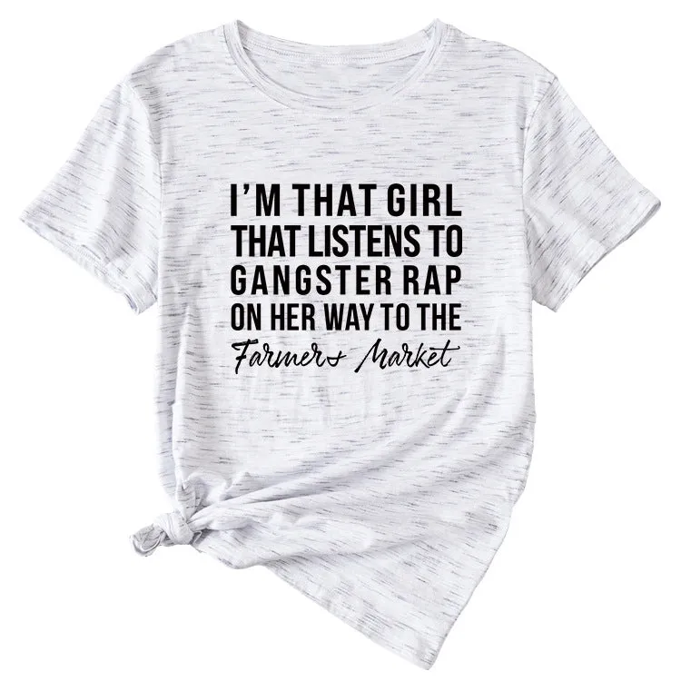 Letter I'm That Girl That Listens To Loose Short Sleeved T-shirt