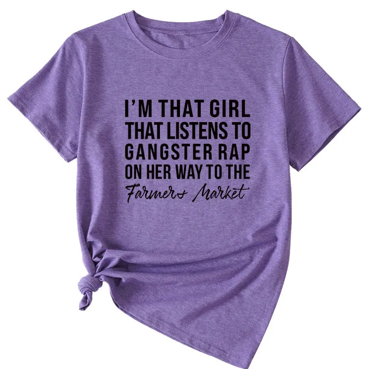 Letter I'm That Girl That Listens To Loose Short Sleeved T-shirt