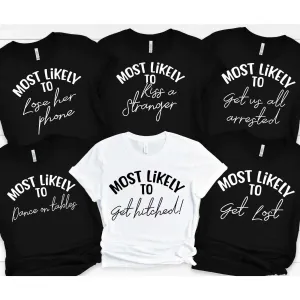 Most Likely To Bachelorette Party Shirts, Bridesmaids Gifts