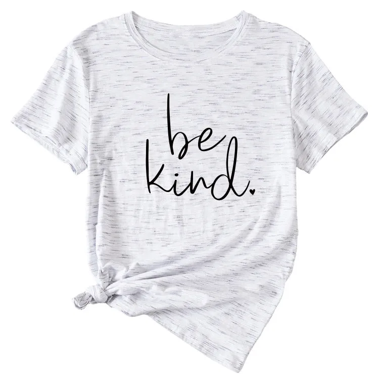 Simple Letter Be kind Summer New Round Neck Short Sleeve T-shirt